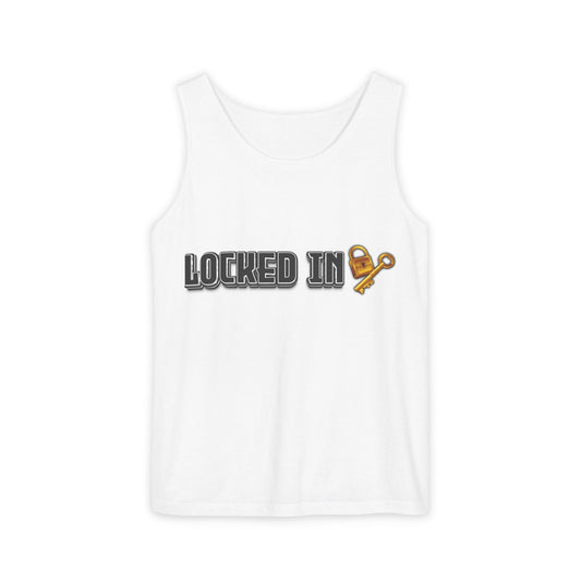 Locked In Garment-Dyed Tank Top | Unisex Summer Tee | Casual Wear | Gift for Him/Her | Trendy Apparel | Beachwear